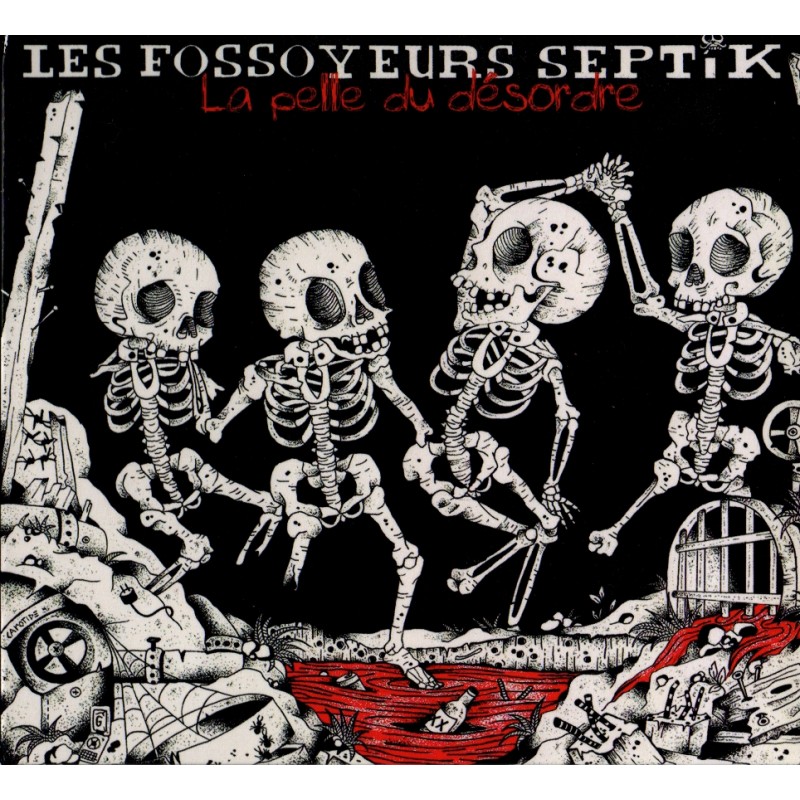 LES FOSSOYEURS SEPTIK La pelle du désordre CD 2014 LES FOSSOYEURS SEPTIK La pelle du désordre CD 2014