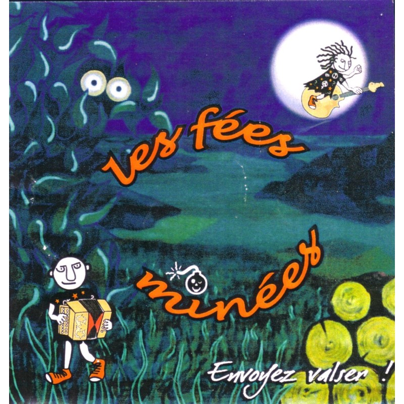 Les FÉES MINÉES - Envoyez Valser ! CD 2005 Les FÉES MINÉES - Envoyez Valser ! CD 2005