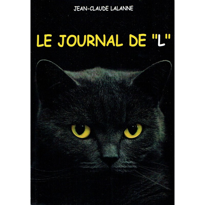 LE JOURNAL DE "L" (Livre JC Lalanne 2013) LE JOURNAL DE "L" (Livre JC Lalanne 2013)